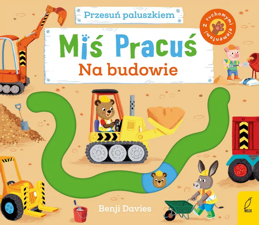 Miś Pracuś. Na budowie. Przesuń paluszkiem - tantis.pl