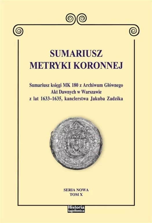 Sumariusz Metryki Koronnej. Tom 10 - tantis.pl