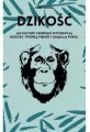Dzikość. Jak kultury zwierzęce wychowują rodziny, tworzą piękno i osiągają pokój.  Seria z morświnem - tantis.pl