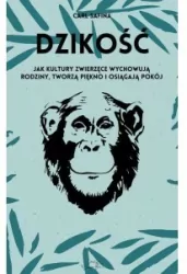 Dzikość. Jak kultury zwierzęce wychowują rodziny, tworzą piękno i osiągają pokój.  Seria z morświnem