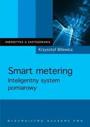 Smart metering. Inteligentny system pomiarowy. Energetyka - zastosowania