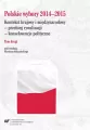 Polskie wybory 2014-2015. Kontekst krajowy.. T.2 - tantis.pl