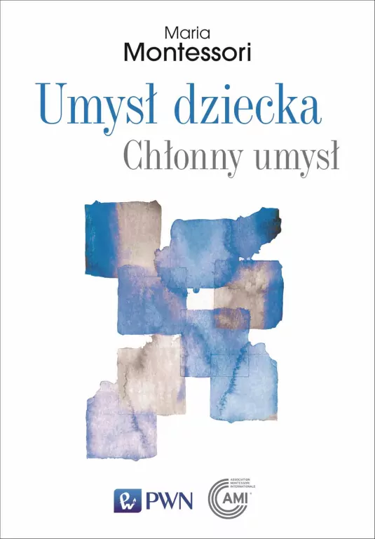 Umysł dziecka. Chłonny umysł - tantis.pl