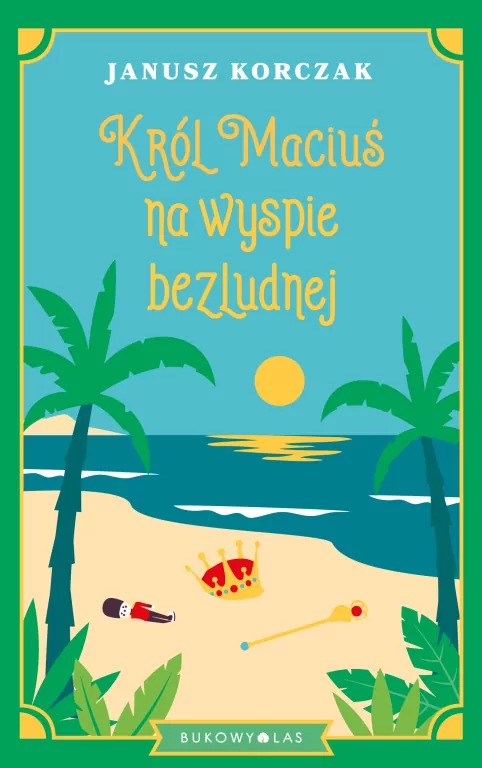 Król Maciuś na wyspie bezludnej - tantis.pl