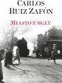Miasto z mgły. Cmentarz zapomnianych książek. Tom 5 - tantis.pl