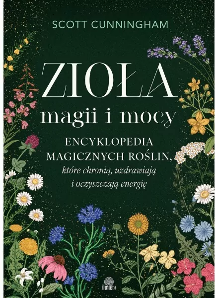 Zioła magii i mocy. Encyklopedia magicznych... - tantis.pl