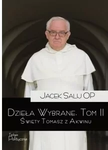 Święty Tomasz z Akwinu. Dzieła wybrane.  Tom 2