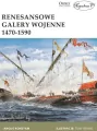 Renesansowe galery wojenne 1470-1590 - tantis.pl