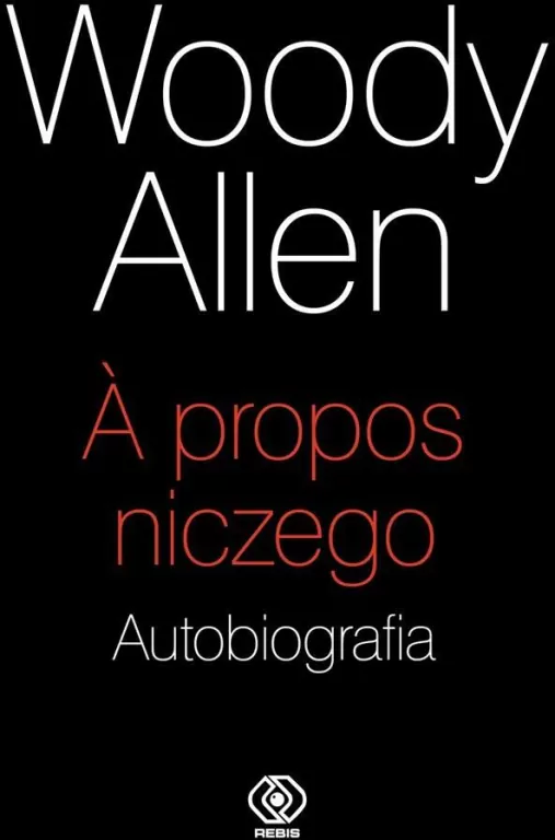 A propos niczego. Autobiografia Woody Allen - tantis.pl