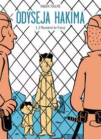 Z Macedonii do Francji. Odyseja Hakima. Tom 3 - tantis.pl