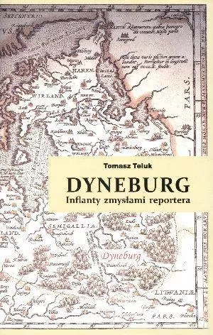 Dyneburg. Inflanty zmysłami reportera - tantis.pl