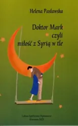 Doktor Mark, czyli miłość z Syrią w tle