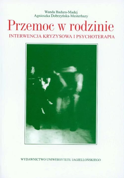 Przemoc w rodzinie. Interwencja kryzysowa i psychoterapia - tantis.pl