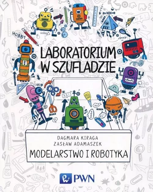 Modelarstwo i robotyka. Laboratorium w szufladzie - tantis.pl