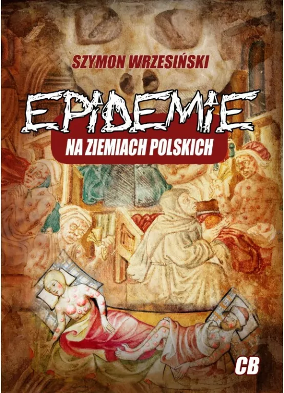Epidemie na ziemiach polskich i ich skutki społeczne, polityczne i religijne - tantis.pl