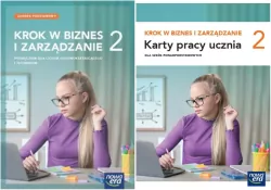 Pakiet: Krok w biznes i zarządzanie 2. Podręcznik +Karty pracy ucznia dla liceum ogólnokształcącego i technikum. Zakres podstawowy