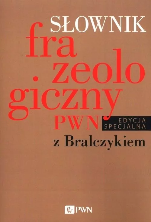 Słownik frazeologiczny PWN z Bralczykiem - tantis.pl