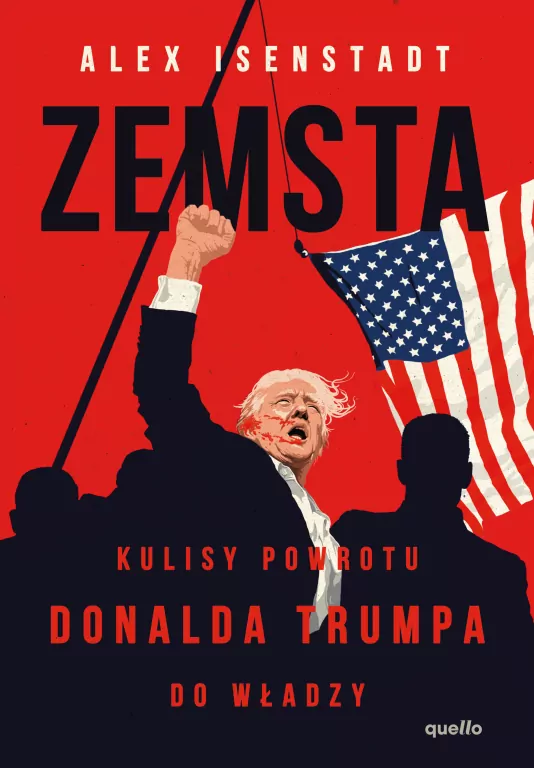 Zemsta. Kulisy powrotu Donalda Trumpa do władzy - tantis.pl