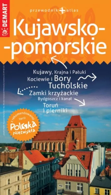 Kujawsko-pomorskie. Polska Niezwykła. Przewodnik - tantis.pl