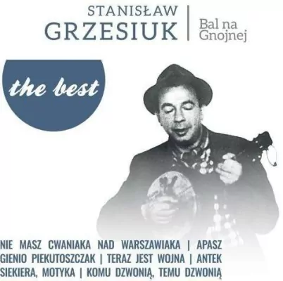 Stanisław Grzesiuk. Bal na Gnojnej. The Best