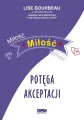 Miłość, miłość, miłość. Potęga akceptacji - tantis.pl