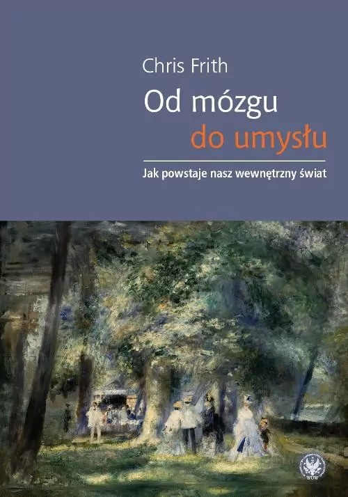 Od mózgu do umysłu. Jak powstaje nasz wewnętrzny świat - tantis.pl
