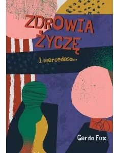 Zdrowia życzę. I mercedesa... - tantis.pl