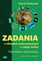 Zadania z olimpiad matematycznych z całego świata. Planimetria i stereometria. - tantis.pl