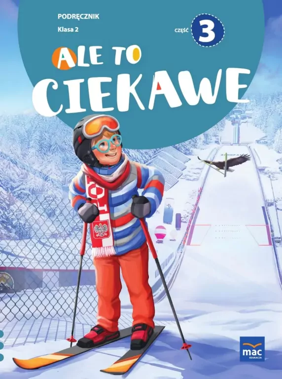 Ale to ciekawe! Podręcznik. Klasa 2. Część 3 - tantis.pl