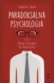 Paradoksalna psychologia czyli zdrowy rozsądek na manowcach - tantis.pl