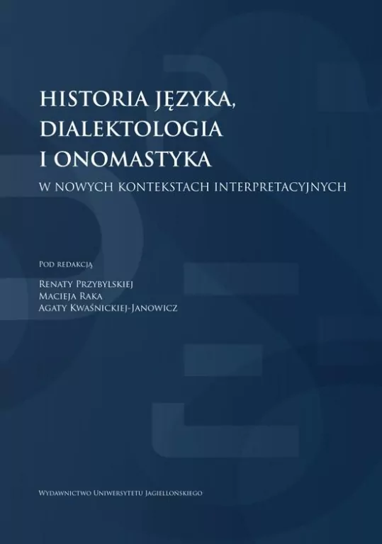 Historia języka, dialektologia i onomastyka w nowych kontekstach interpretacyjnych - tantis.pl