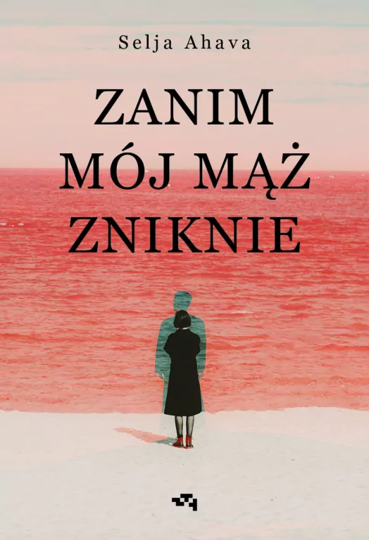 Zanim mój mąż zniknie - tantis.pl