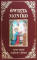 Święta Moniko, ratuj nasze rodziny - tantis.pl