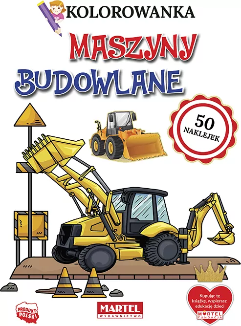 Kolorowanka z naklejkami. Maszyny budowlane - tantis.pl