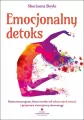 Emocjonalny detoks. Skuteczny program, który... - tantis.pl