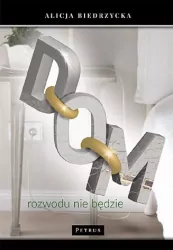 Dom Rozwodu nie będzie