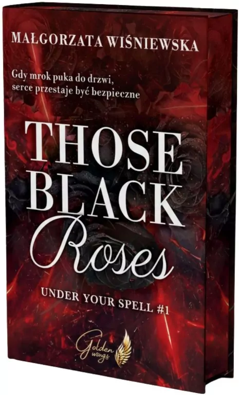 Those black roses. Under your spell. Tom 1 (barwione brzegi) - tantis.pl