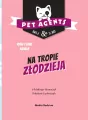 Na tropie złodzieja. Pet Agents 2 - tantis.pl