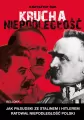 Krucha niepodległość. Jak Piłsudski ze Stalinem i Hitlerem ratował niepodległość Polski - tantis.pl