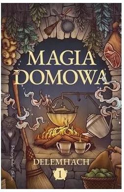Magia domowa . Tom 1 - tantis.pl