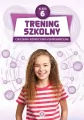Trening szkolny. Ćwiczenia Korekcyjno-Kompensacyjne. Klasa 6 - tantis.pl