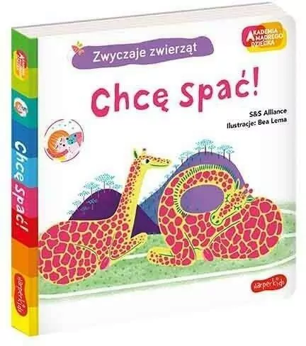 Chcę spać! Akademia mądrego dziecka. Zwyczaje zwierząt - tantis.pl