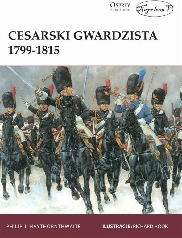 Cesarski gwardzista 1799-1815. - tantis.pl