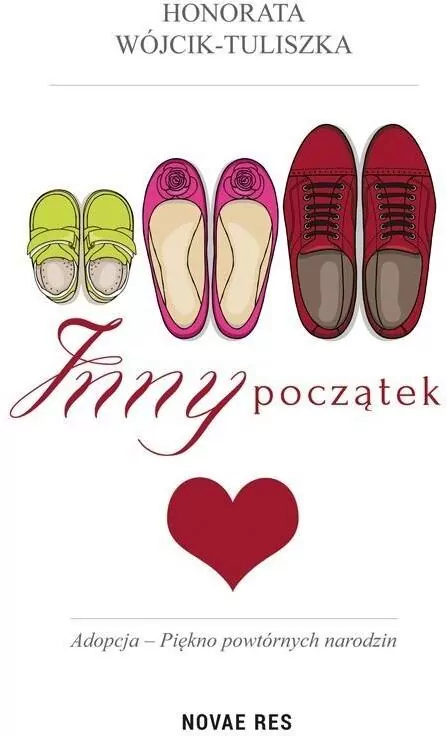 Inny początek. Adopcja- piękno powtórnych narodzin - tantis.pl