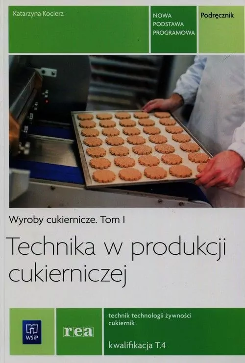 Technika w produkcji cukierniczej. Wyroby cukiernicze. Tom 1. Kwalifikacja T.4 - tantis.pl
