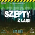 Szepty z lasu. Podkomisarz Robert Lew. Tom 3  Audiobook - tantis.pl