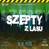 Szepty z lasu. Podkomisarz Robert Lew. Tom 3  Audiobook