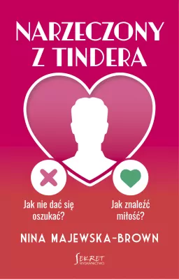 Narzeczony z Tindera. Jak nie dać się oszukać?