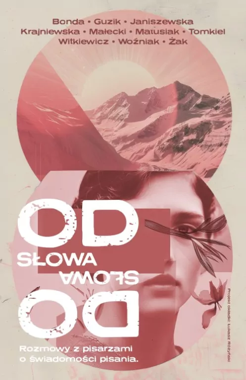 Od słowa do słowa. Rozmowy z pisarzami o świadomości pisania - tantis.pl