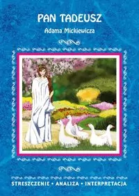 Pan Tadeusz Adama Mickiewicza. Streszczenie... - tantis.pl